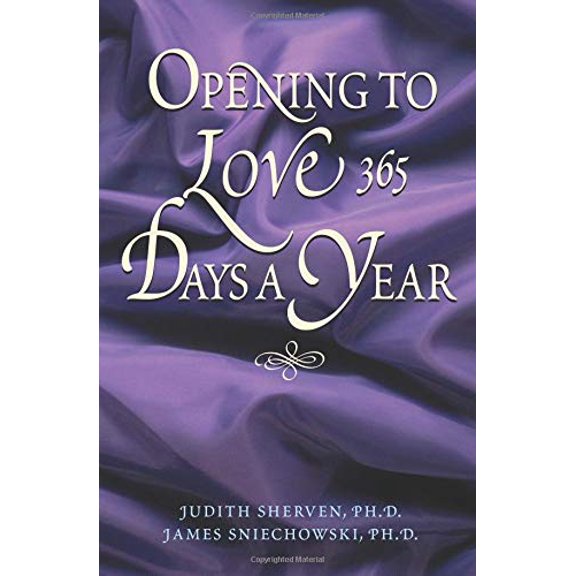 Pre-Owned Opening to Love 365 Days a Year (Paperback) 1558747451 9781558747456
