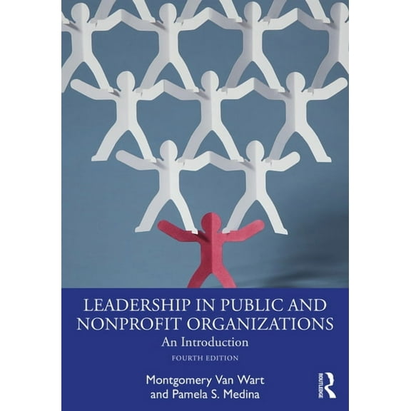 Leadership in Public and Nonprofit Organizations: An Introduction, (Paperback)