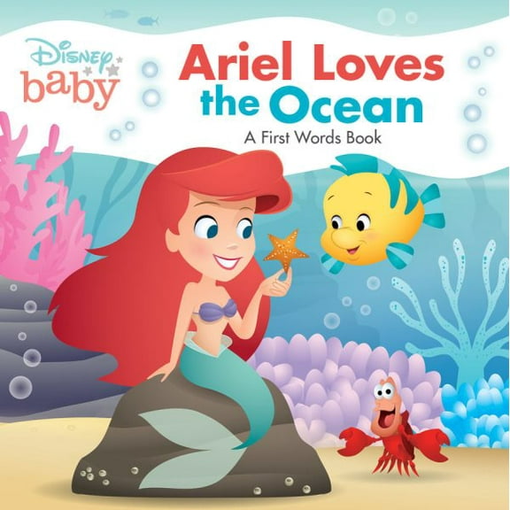 Pre-Owned Disney Baby: Ariel Loves the Ocean: A First Words Book (First Word Book) Paperback