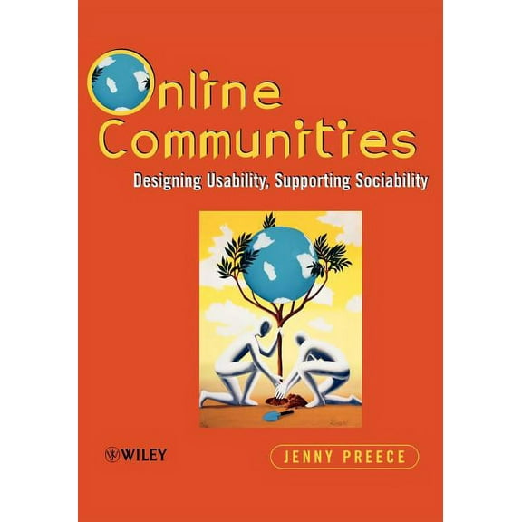 Online Communities: Designing Usability and Supporting Sociability, (Paperback)
