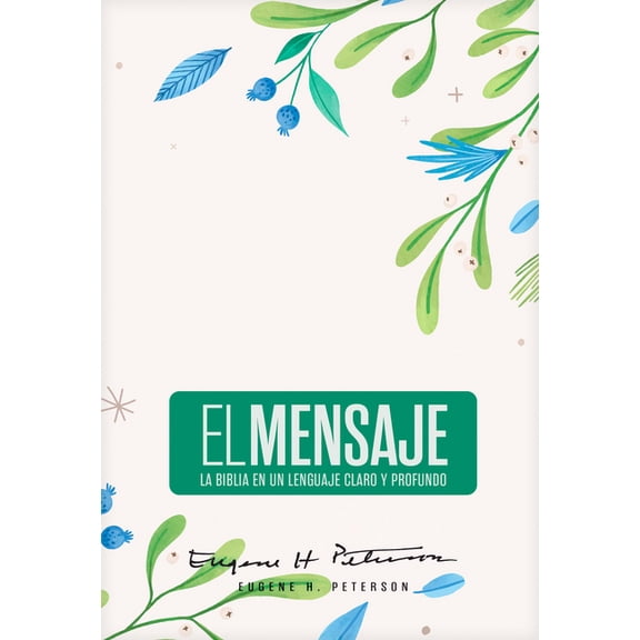 Message Biblia El Mensaje (Tapa Dura, Verde Floral): La Biblia En Un Lenguaje Claro Y Profundo, (Hardcover)