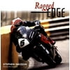 Ragged Edge : A Raw and Intimate Portrait of Road Racing, Used [Hardcover]