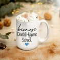 thumbnail image 2 of Because Dental Hygienist School Mug, Dental Student Coffee Cup, Dentist Gift, Dental School Graduation, Rdh, 11oz 15oz Magic Mug, Ceramic Novelty Coffee Mugs 11oz, 15oz Mug, Tea Cup, Gif, 2 of 4