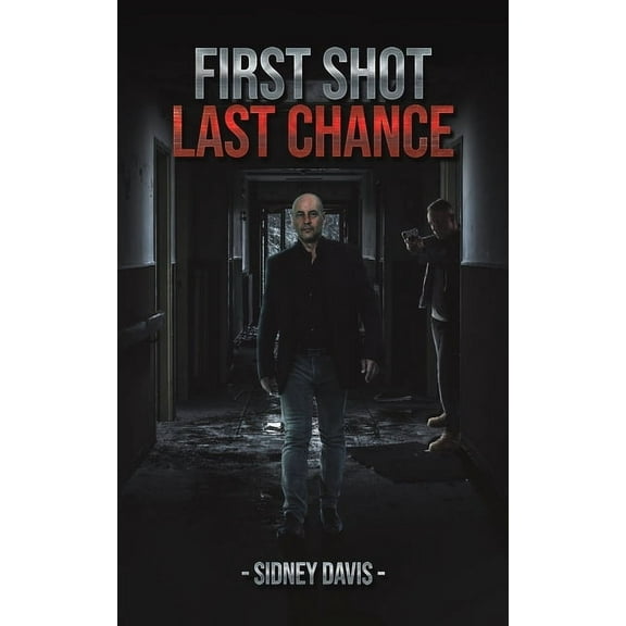 First Shot: Last Chance, (Paperback)