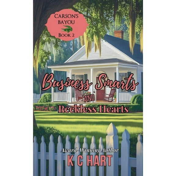 Carson's Bayou Business Smarts & Reckless Hearts, Book 2, (Paperback)