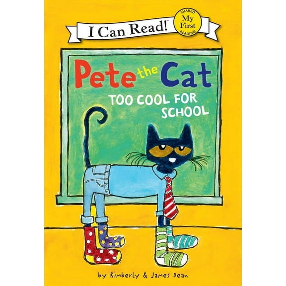Pete the Cat Pete the Cat: Too Cool for School, (Hardcover)