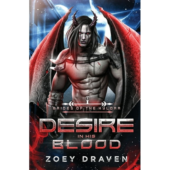 Brides of the Kylorr Desire in His Blood, Book 1, (Paperback)