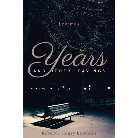 Years and Other Leavings: poems
