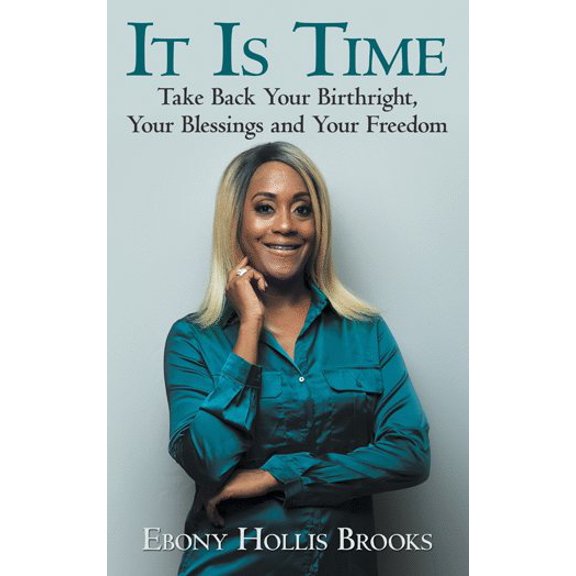 Pre-Owned It Is Time : Take Back Your Birthright, Your Blessings and Your Freedom