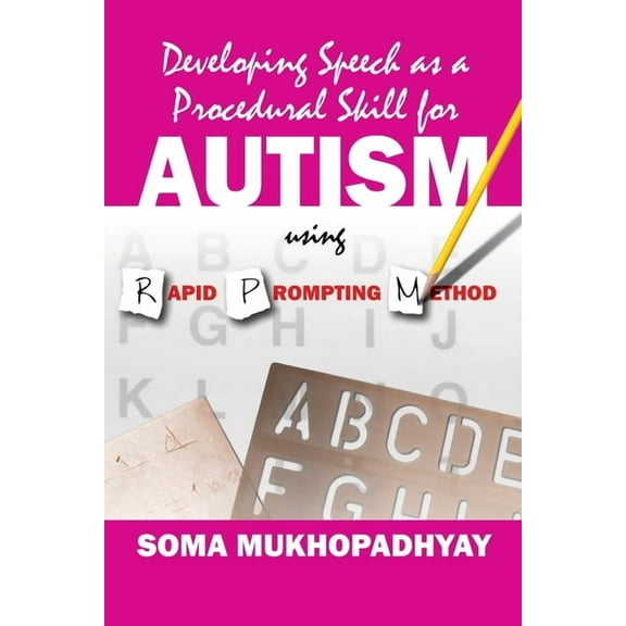 Developing Speech as a Procedural Skill for Autism using RPM, (Paperback)