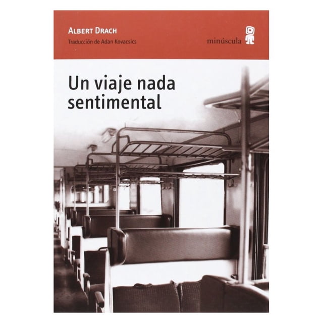 Libro Un Viaje Nada Sentimental Tapa Blanda, Autor Albert Drach, Editorial Minuscula