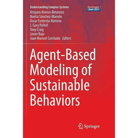 Understanding Complex Systems Agent-Based Modeling of Sustainable Behaviors, (Paperback)