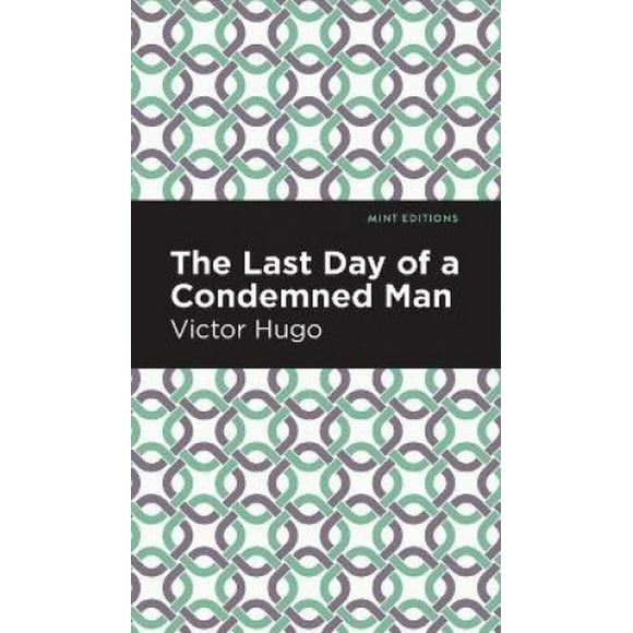 The Last Day of a Condemned Man (Mint Editions)
