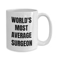 thumbnail image 4 of Surgeon Mug - Coffee Cup - World's Most Average Surgeon- Surgeon Gifts, 4 of 4