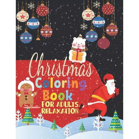 Christmas Coloring Book for Adults Relaxation: Stress Relieving Festive Coloring Book with Funny and Inspirational Quotes: (Paperback)