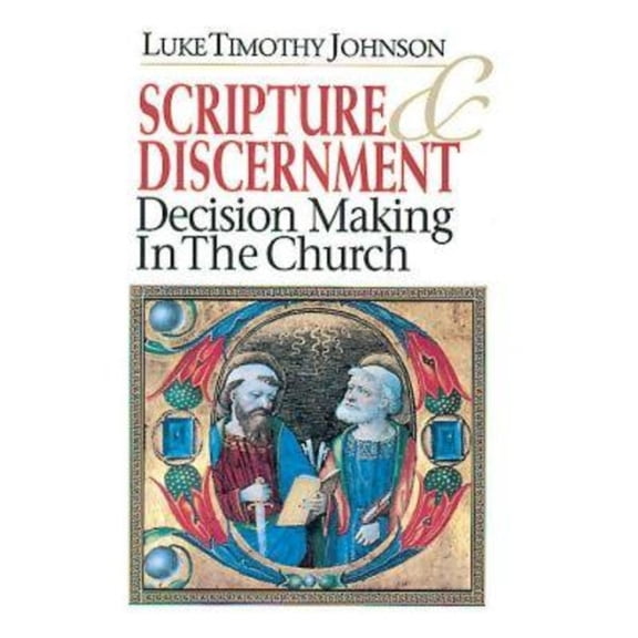 Scripture & Discernment: Decision Making in the Church, (Paperback)