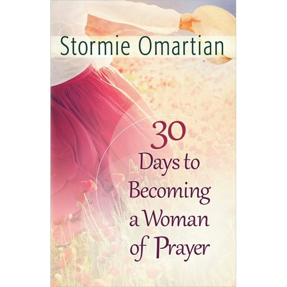 Pre-Owned 30 Days to Becoming a Woman of Prayer (Paperback) 0736953620 9780736953627