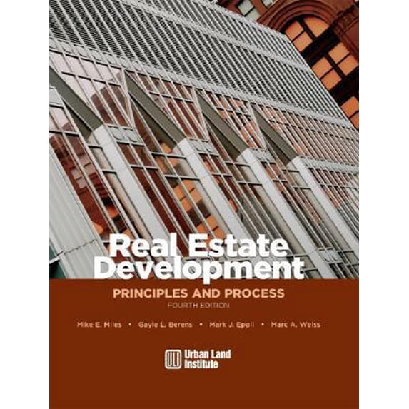 Pre-Owned Real Estate Development: Principles and Process (Hardcover) by Mike Miles, Gayle Berens, Mark Eppli