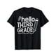 thumbnail image 1 of Hello Third Grade Back To School 3rd Grade Teacher Boys Girls T-Shirt For Boy Girl Boys Girls Trendys Cotton Tops Short Sleeve, Street Style Short Sleeve Tee, Comfort Tee, Casual Summer Tee, 1 of 6
