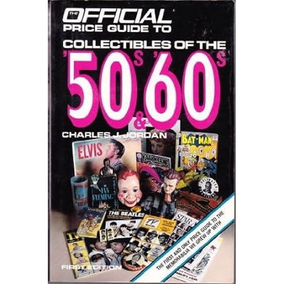 Official Price Guide to Collectibles of the '50s & '60s House Of Collectibles