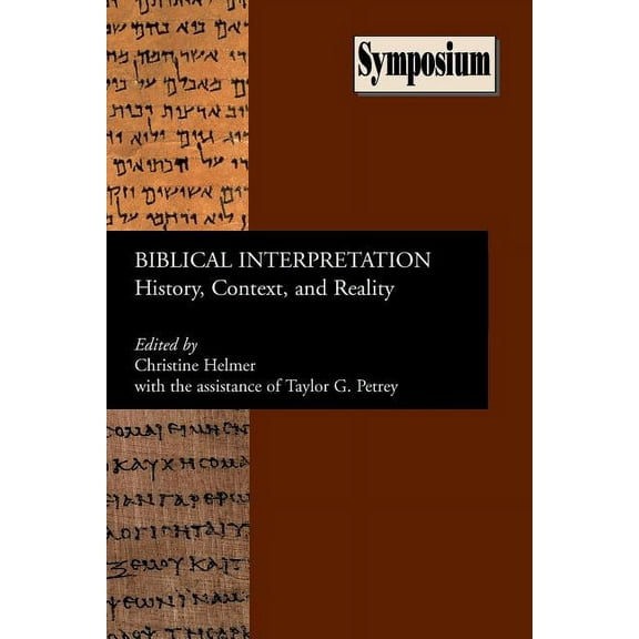 Society of Biblical Literature Symposium Biblical Interpretation: History, Context, and Reality, (Paperback)