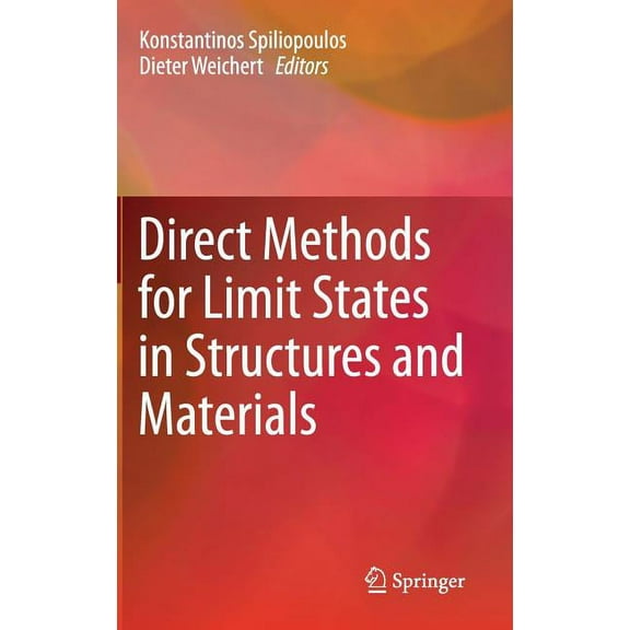 Direct Methods for Limit States in Structures and Materials, (Hardcover)