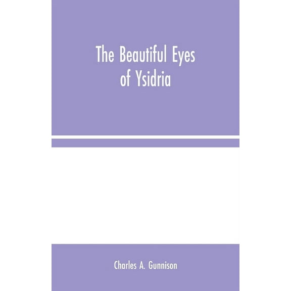 The Beautiful Eyes of Ysidria, (Paperback)