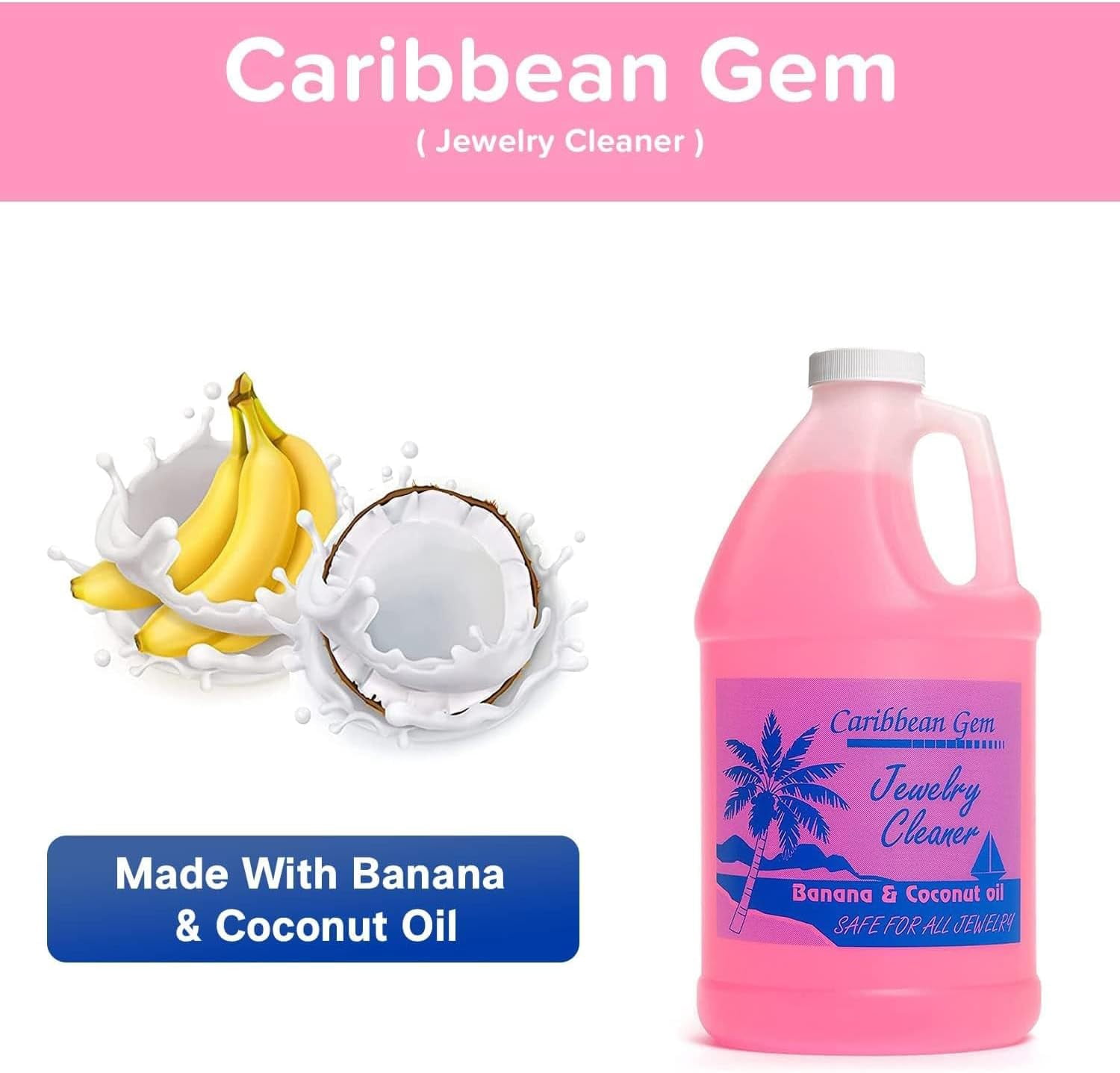 Banana & Coconut Oil Jewelry Cleaner (1/2 Gallon Refill) - Jewelry Cleaning Solution Gallon for All Gold, Silver, Diamonds, Rings, Gems & Precious Stones