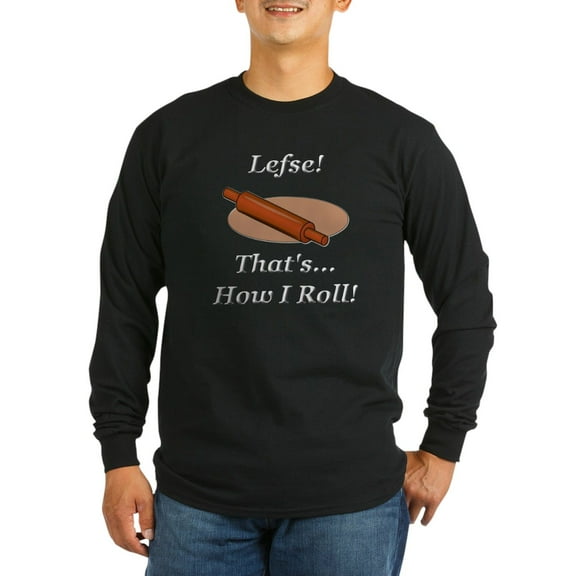 CafePress - Lefse How I Roll Long Sleeve Dark T Shirt - Long Sleeve Dark T-Shirt
