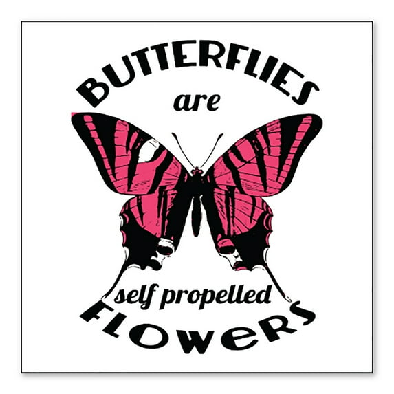 DistinctInk Custom Bumper Sticker - 4" x 4" Decorative Decal - White Background - Butterflies are Self Propelled Flowers