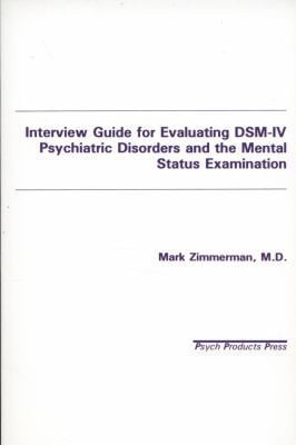 Pre-Owned Interview Guide for Evaluating Dsm-IV Psychiatric Disorders and the Mental Status Examination (Paperback) 0963382136 9780963382139