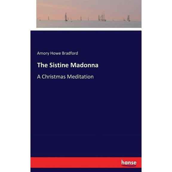 The Sistine Madonna: A Christmas Meditation, (Paperback)