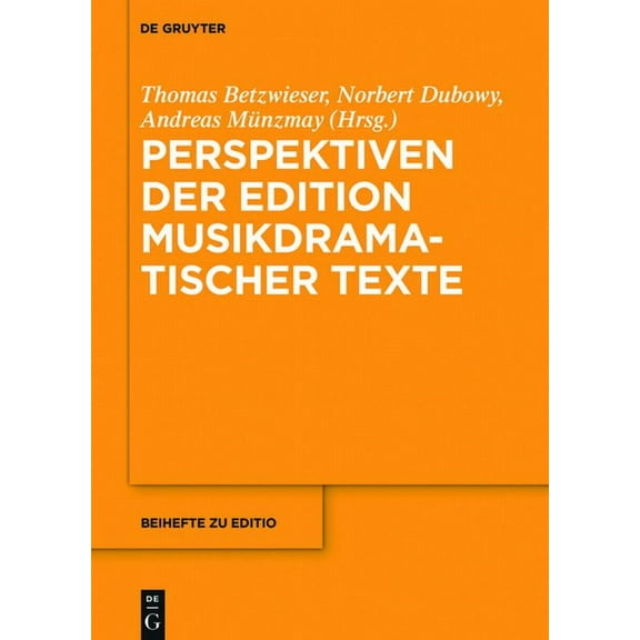Editio / Beihefte Perspektiven der Edition musikdramatischer Texte, Book 43, (Hardcover)