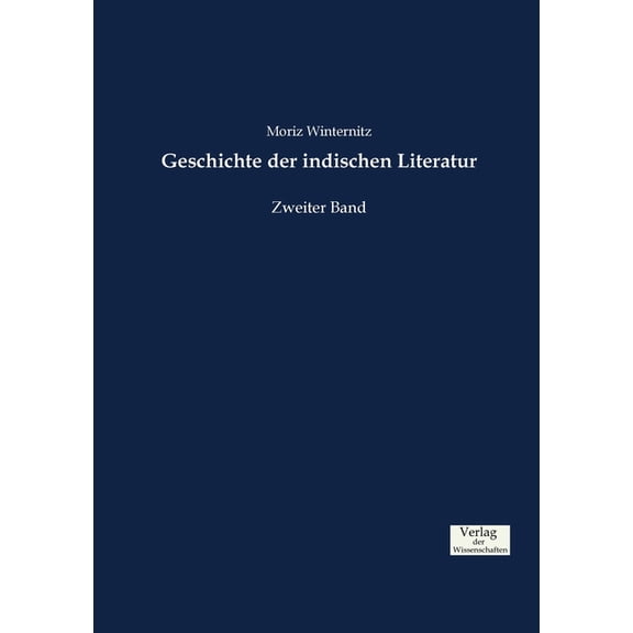Geschichte der indischen Literatur : Zweiter Band (Paperback)