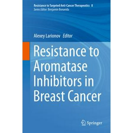 Resistance to Aromatase Inhibitors in Breast Cancer - (Best Legal Aromatase Inhibitor)