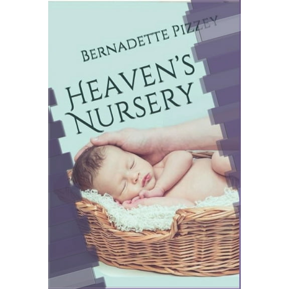 Heaven's Nursery, (Paperback)