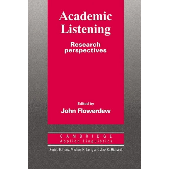 Cambridge Applied Linguistics Academic Listening: Research Perspectives, (Paperback)