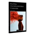 thumbnail image 3 of Libro Una Nota De Fuego Y Nada Mas Tapa Blanda, Autor Elena Piedra, Editorial Tusquets Mexico, 3 of 3