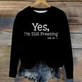 thumbnail image 5 of ZCFZJW Yes, I'm Still Freezing Me 24:7 Kids Boys Girls Funny Letters Print Long Sleeve Crewneck Sweatshirts Casual Graphic T-Shirts Loose Lightweight Soft Cotton Blouse Black 9-10 Years, 5 of 6