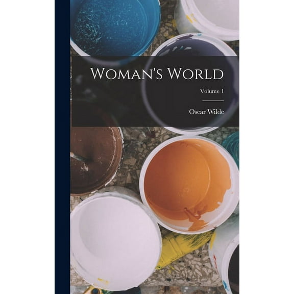 Woman's World; Volume 1, (Hardcover)