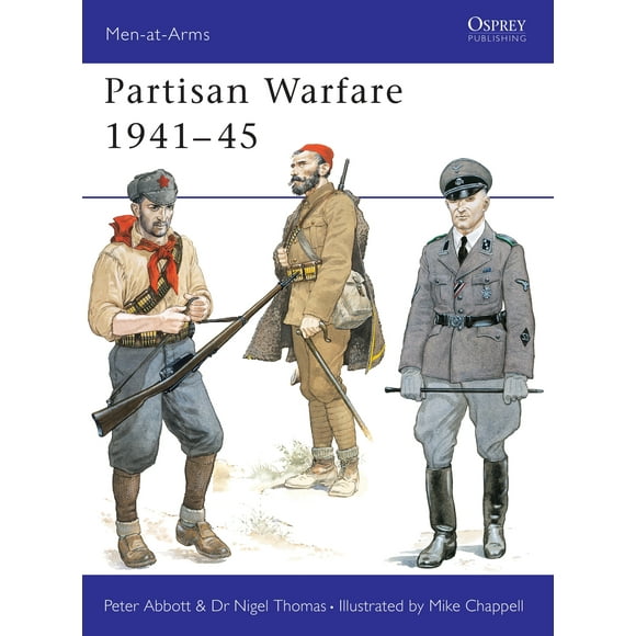 Men-at-Arms: Partisan Warfare 194145 (Paperback)