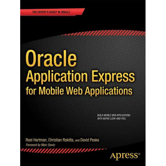 Expert's Voice in Oracle Oracle Application Express for Mobile Web Applications, (Paperback)
