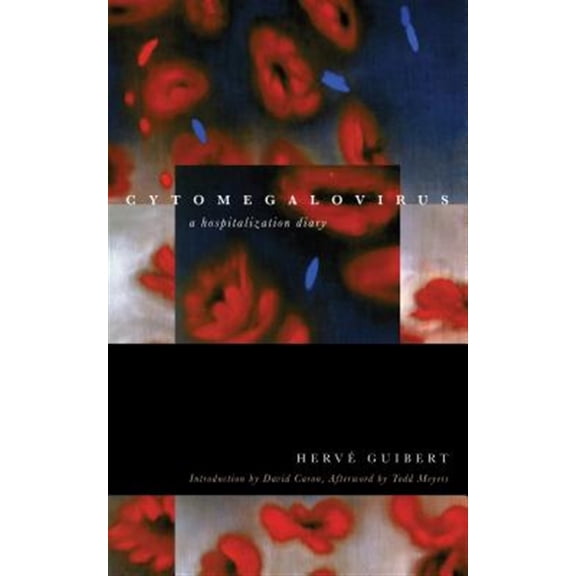 Pre-Owned Cytomegalovirus : A Hospitalization Diary