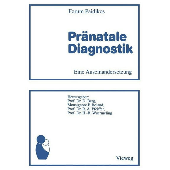 PrÃ¤natale Diagnostik: Eine Auseinandersetzung, (Paperback)
