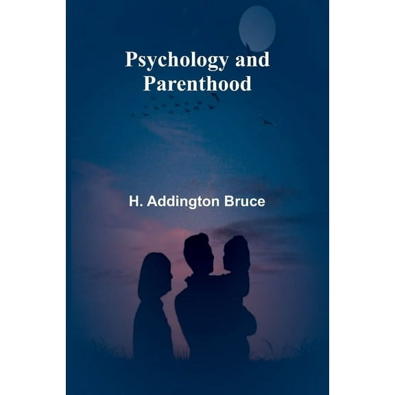 Psychology and parenthood, (Paperback)