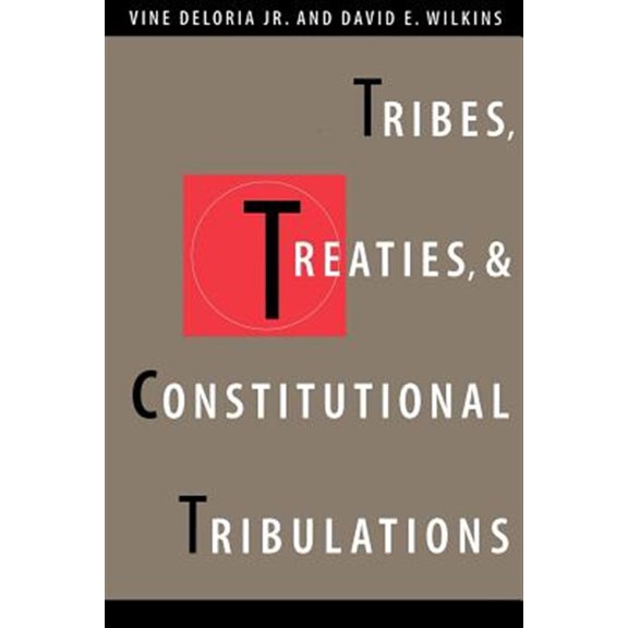 Pre-Owned Tribes, Treaties, and Constitutional Tribulations