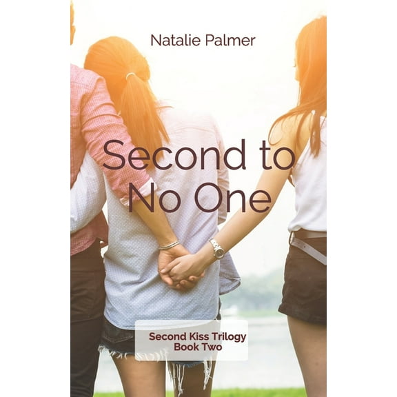 Second to No One : Second Kiss Trilogy Book Two (Series #2) (Paperback)
