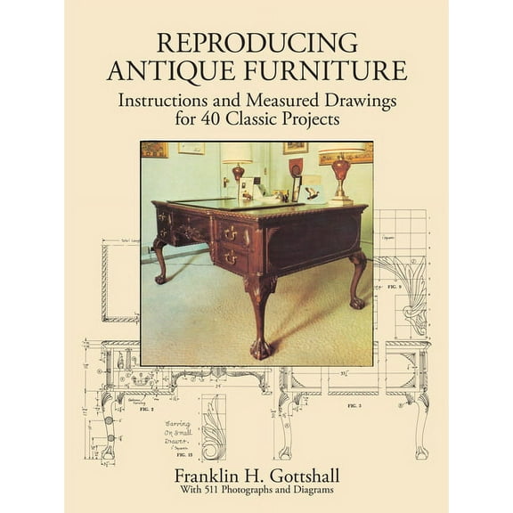 Dover Crafts: Woodworking Reproducing Antique Furniture: Instructions and Measured Drawings for 40 Classic Projects, (Paperback)