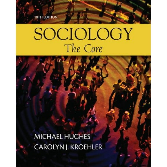 Pre-Owned Sociology: The Core Paperback