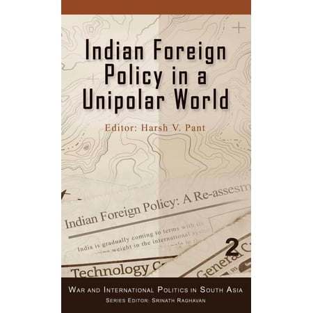Indian Foreign Policy in a Unipolar World (Hardcover)